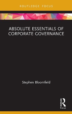 Absolute Essentials of Corporate Governance by Stephen Bloomfield Paperback Book