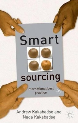 Smart Sourcing: International Best Practice by A. Kakabadse (English) Hardcover 