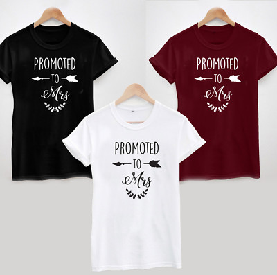 Promoted to Mrs T-Shirt -  Valentine Wedding Bride Gift Ladies or Unisex