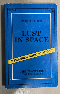 Lust in Space The Traveler's Tales Series Ralph Burch 1978 Encounter 1st ed.