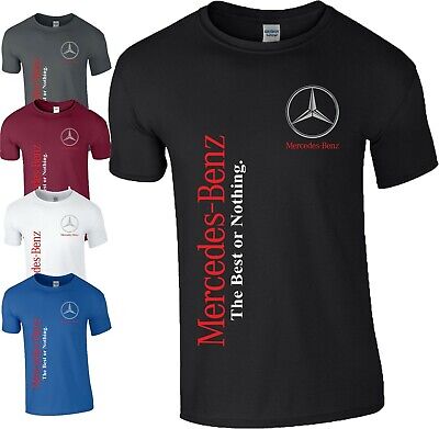 Mercedes Benz The Best Or Not Nothing T-Shirt Motorsports Racing Gift Mens (The Best Or Nothing)