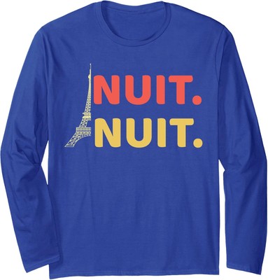 Nuit Night French Words Paris Tower- Tour Eiffel Long Sleeve Tshirt