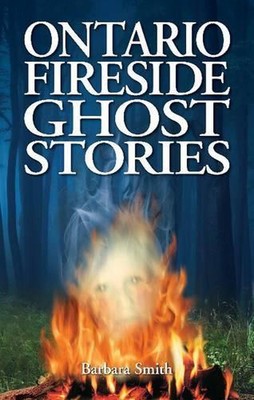 Ontario Fireside Ghost Stories by Barbara Smith (English) Paperback Book