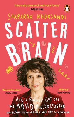 Scatter Brain: How I finally got off the ADHD rollercoaster and became the owner