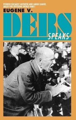 Eugene V.Debs Speaks by Jean Y. Tussey (English) Paperback Book
