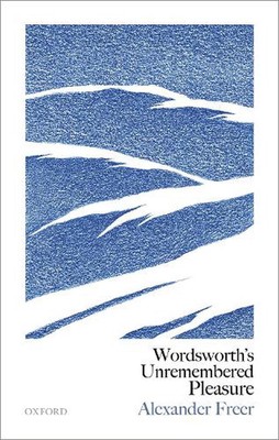 Wordsworth's Unremembered Pleasure by Alexander Freer (English) Hardcover Book