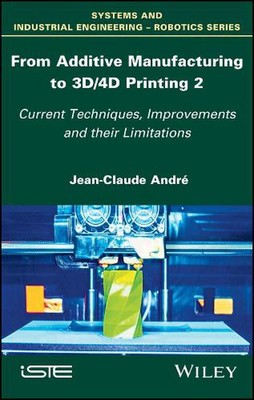 From Additive Manufacturing to 3D/4D Printing 2: Current Techniques, Improvement