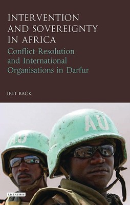 Intervention and Sovereignty in Africa: Conflict Resolution and International Or
