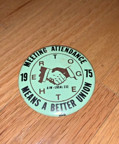 1975 AIW Local 232 MEETING ATTENDANCE Button MILWAUKEE Allied Industrial Workers