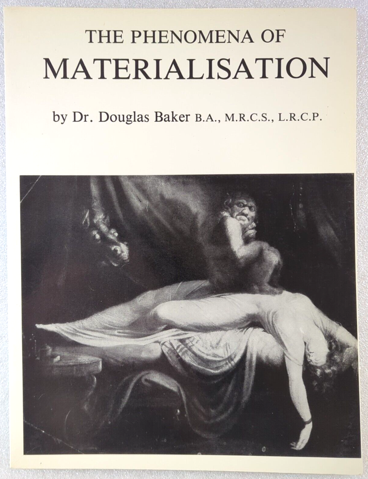 The Phenomena Of Materialisation by Douglas Baker