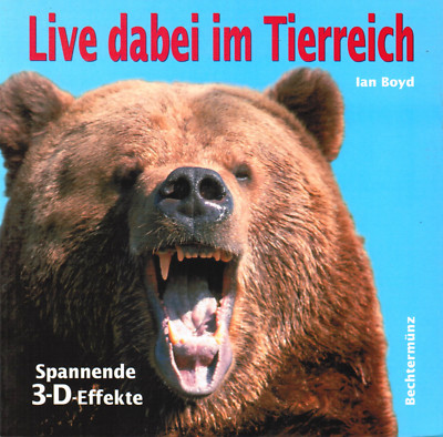 Live dabei im Tierreich - Spannende 3D-Effekte inkl. 3D-Brille von Ian Boyd (PB)