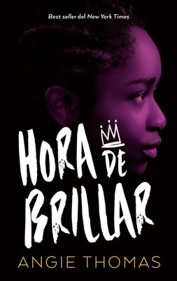 Hora de Brillar by Angie Thomas (Spanish) Paperback Book