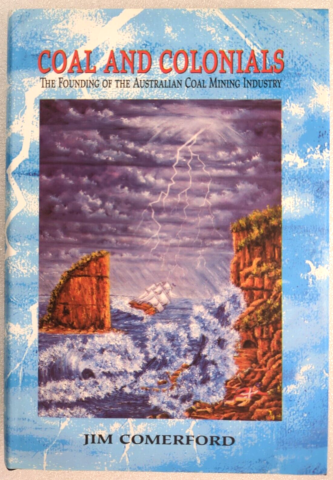 Coal And Colonials by Jim Comerford