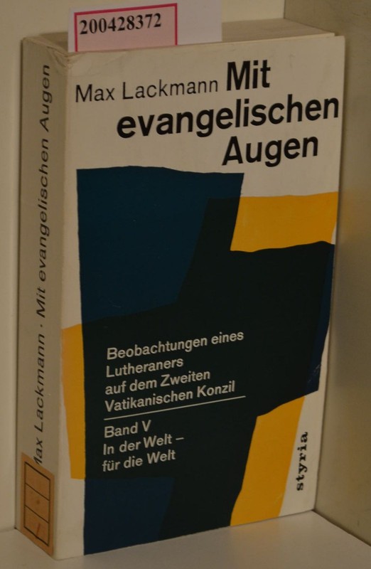 Mit Evangelischen Augen Teil: Bd. 5., 4. Sessio. (14. Sept. Bis 8. Dez. 1965) : 