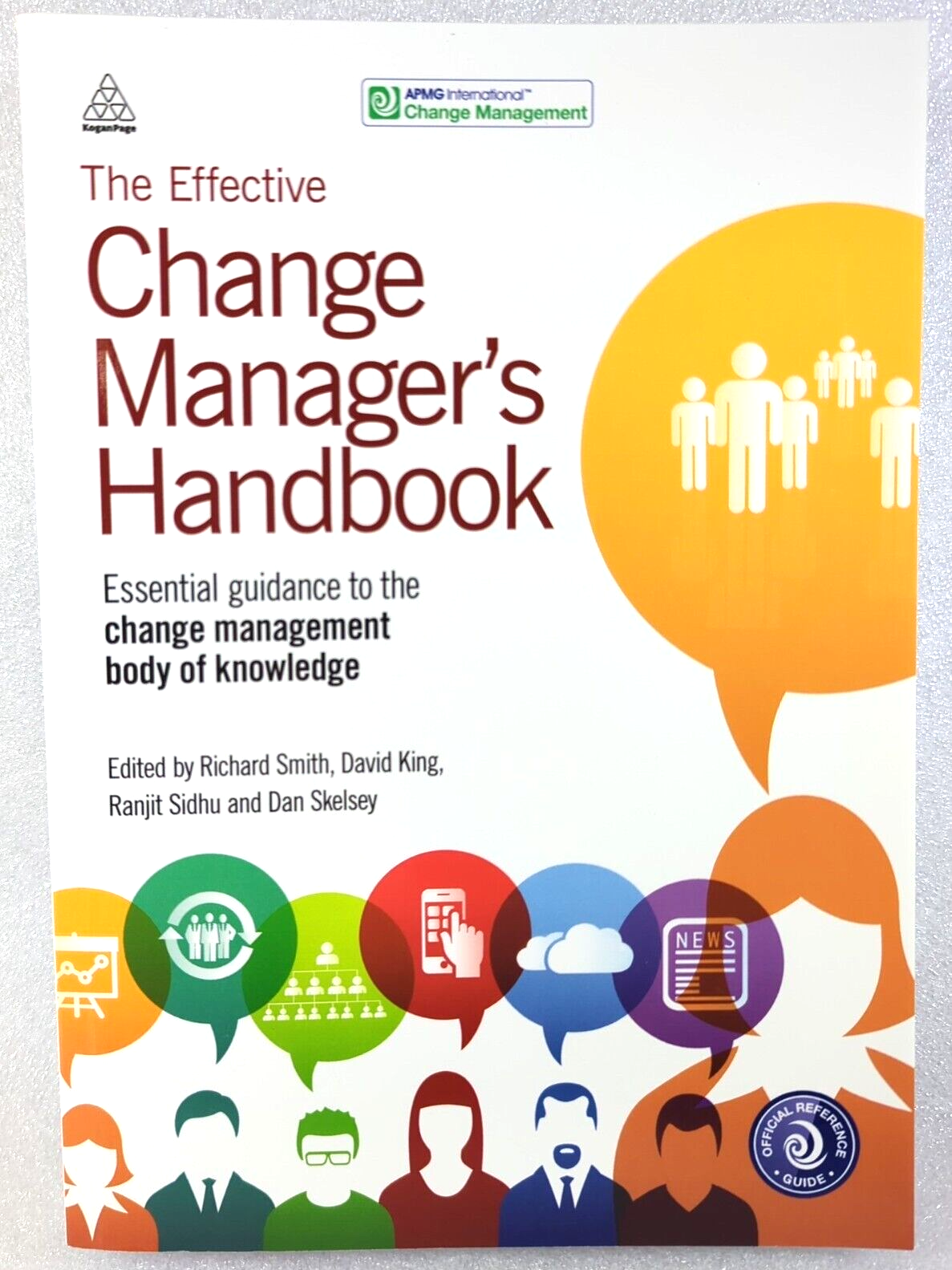 The Effective Change Manager's Handbook by David King, Ranjit Sidhu, Richard Smith