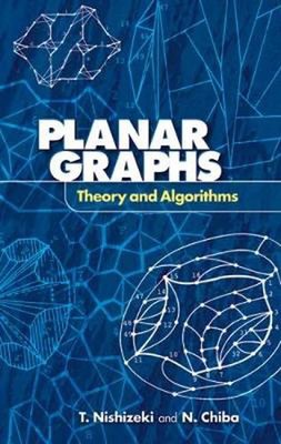 Planar Graphs: Theory and Algorithms by T. Nishizeki (English) Paperback Book