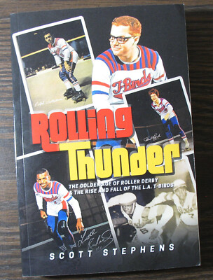 Rolling Thunder Paperback by Scott Stephens Roller Derby LA T-Birds Thunderbirds