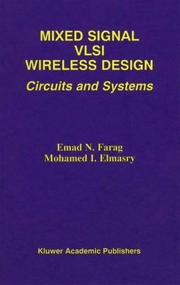 Mixed Signal VLSI Wireless Design: Circuits and Systems by Mohamed I. Elmasry (E