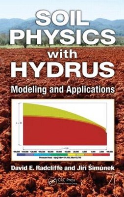 Soil Physics with HYDRUS: Modeling and Applications by David E. Radcliffe (Engli