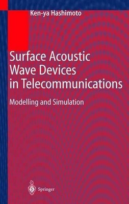 Surface Acoustic Wave Devices in Telecommunications: Modelling and Simulation by