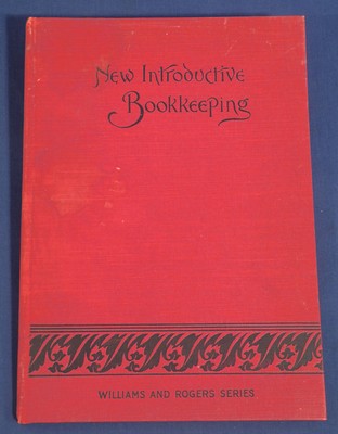1890 The New Theoretical and Practical Introductive Bookkeeping Williams Rogers