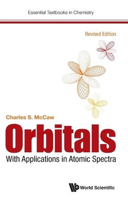 Orbitals: With Applications In Atomic Spectra (Revised Edition) by Charles Stuar