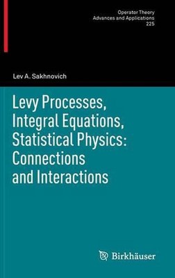 Levy Processes, Integral Equations, Statistical Physics: Connections and Interac
