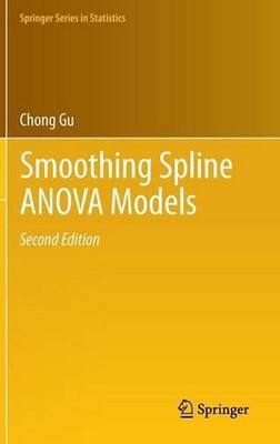 Smoothing Spline ANOVA Models by Chong Gu (English) Hardcover Book
