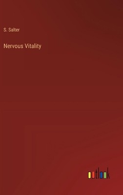 Nervous Vitality by S. Salter Hardcover Book