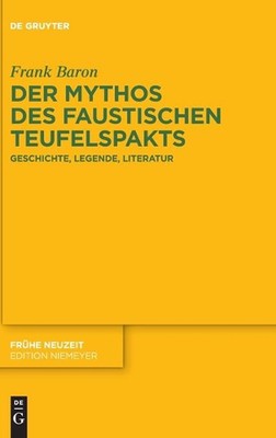 Der Mythos des faustischen Teufelspakts: Geschichte, Legende, Literatur by Frank