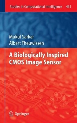 A Biologically Inspired CMOS Image Sensor by Mukul Sarkar (English) Hardcover Bo