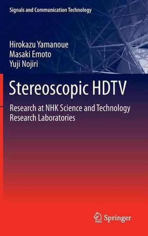 Stereoscopic Hdtv: Research At Nhk Science And Technology Research Laboratories 