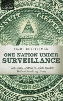 One Nation Under Surveillance: A New Social Contract to Defend Freedom Without S