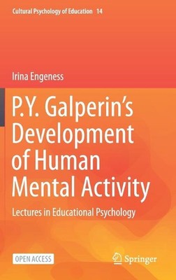 P.Y. Galperin's Development of Human Mental Activity: Lectures in Educational Ps