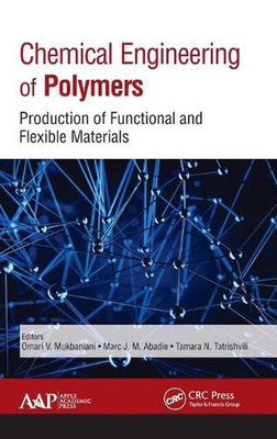 Chemical Engineering of Polymers: Production of Functional and Flexible Material