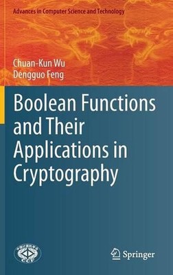 Boolean Functions and Their Applications in Cryptography by Chuan-Kun Wu (Englis