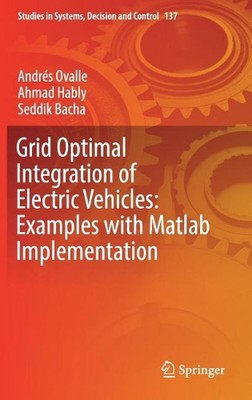 Grid Optimal Integration of Electric Vehicles: Examples with Matlab Implementati
