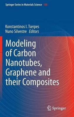 Modeling of Carbon Nanotubes, Graphene and their Composites by Konstantinos I. T