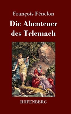 Die Abenteuer des Telemach by Fran?ois F?nelon Hardcover Book