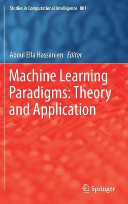 Machine Learning Paradigms: Theory and Application by Aboul Ella Hassanien (Engl
