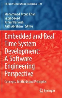 Embedded and Real Time System Development: A Software Engineering Perspective: C
