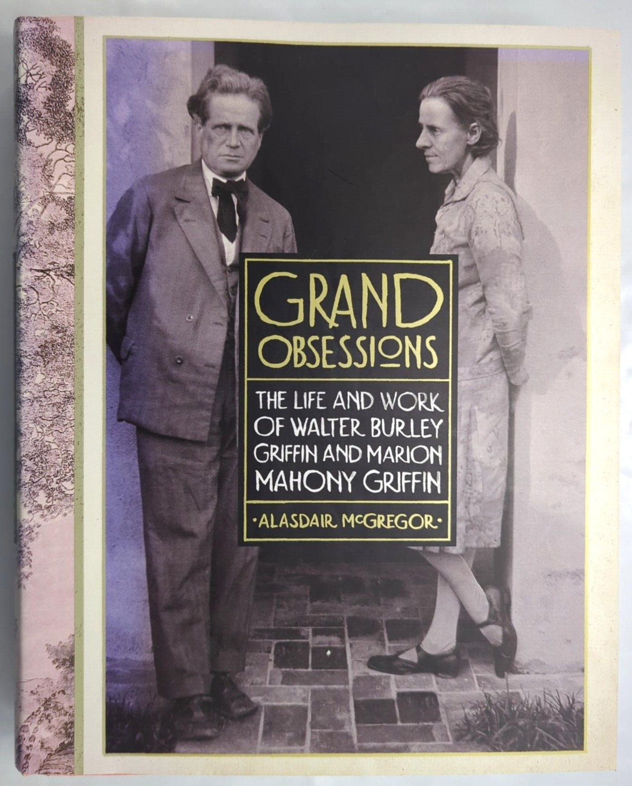 Grand Obsessions The Life And Work by Alasdair Mcgregor