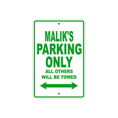 Malik's Parking Only All Others Will Be Towed Name Novelty Metal Aluminum Sign