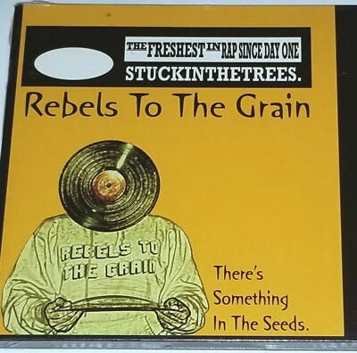 REBELS TO THE GRAIN STUCKinTheTREES RAP CD SEALED Funk