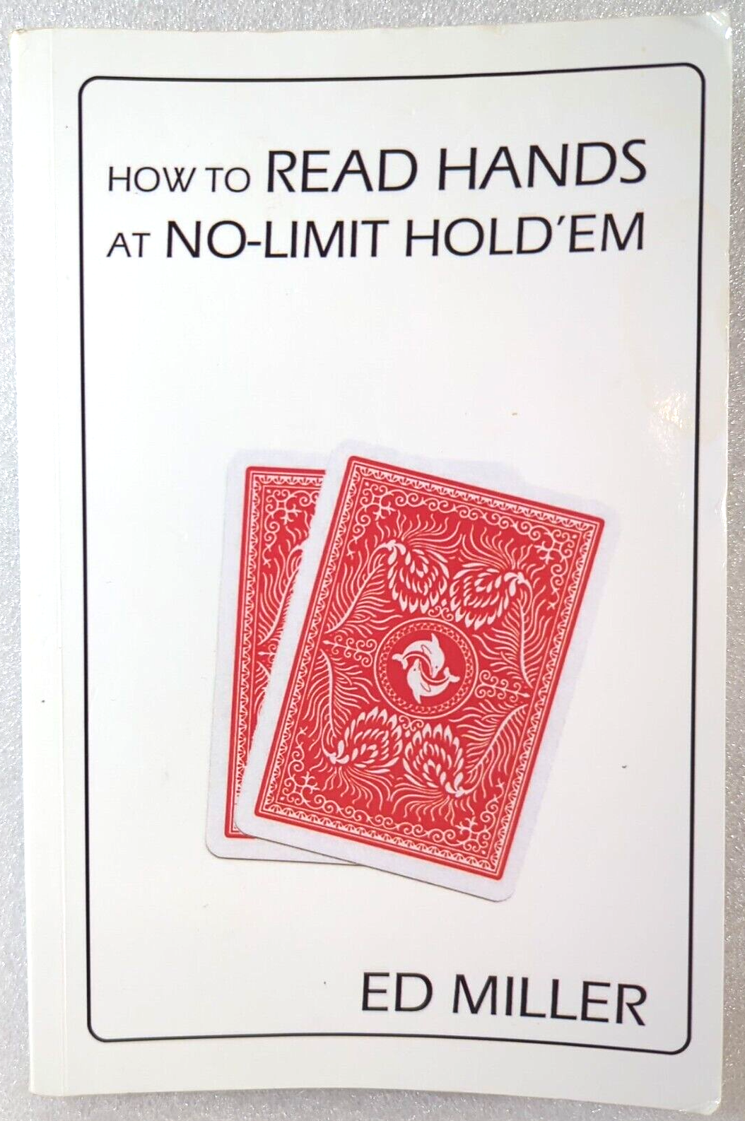 How To Read Hands At No Limit Hold Em by Ed Miller