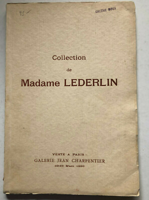 Collection de Madame Lederlin - Galerie Jean Charpentier 1933 - Auktionskatalog