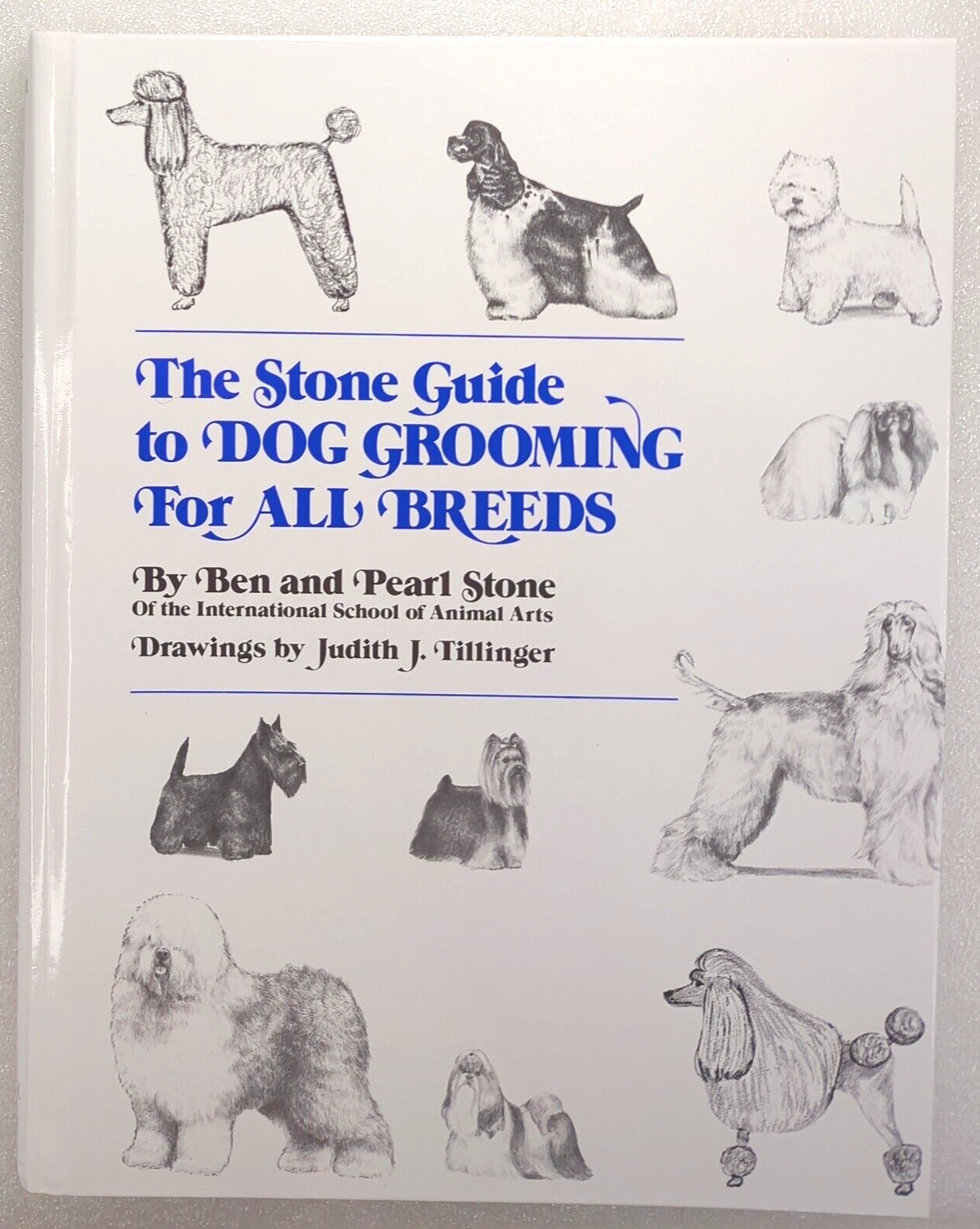 The Stone Guide to Dog Grooming for All Breeds by Ben Stone, Pearl Stone