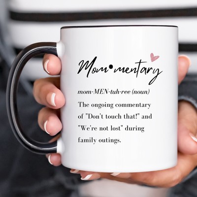 Mom Mentary Definition Mug Funny Birthday & Anniversary Gift For Mom Sister