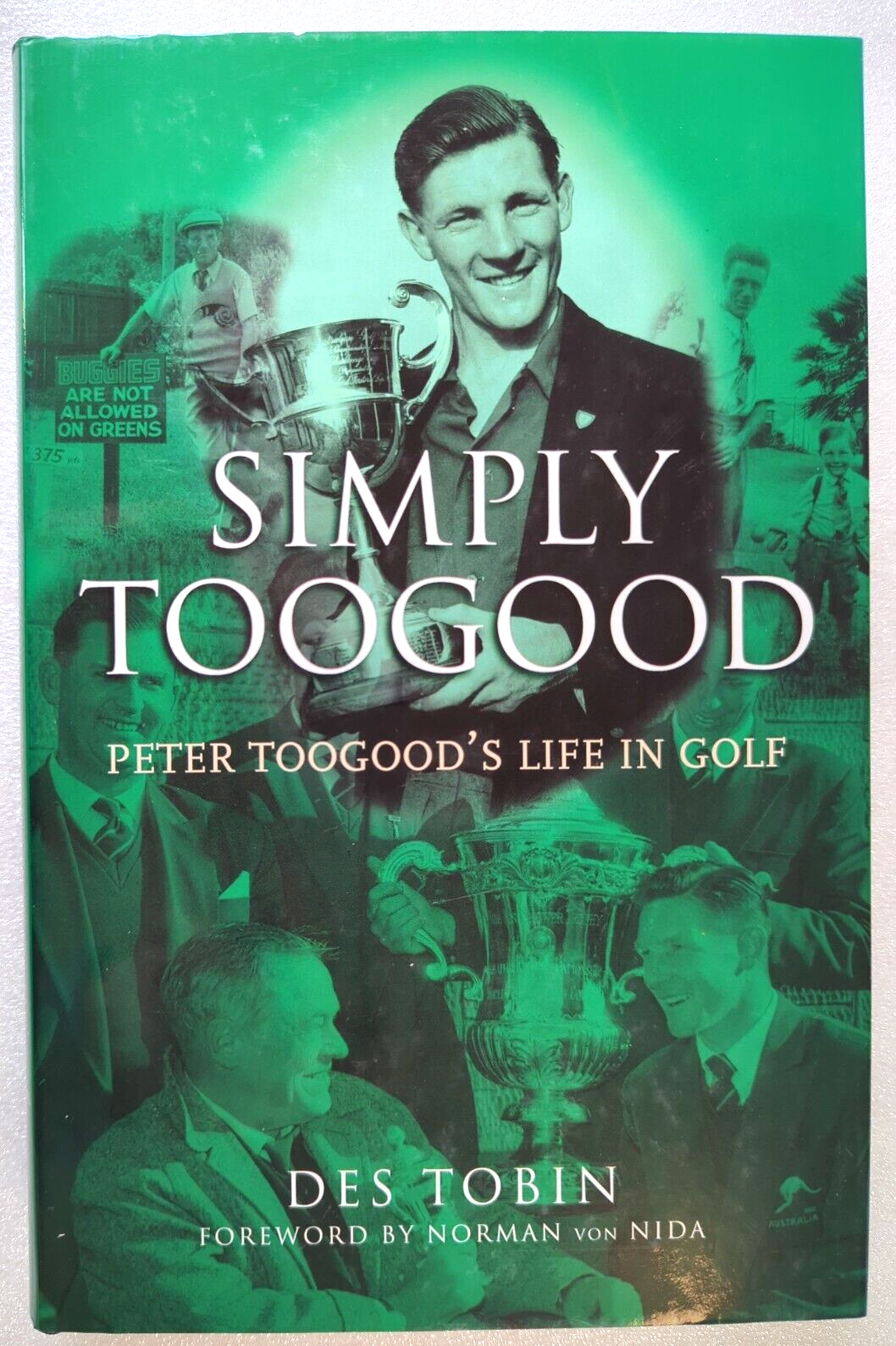 Simply Toogood: Peter Toogood's Life In Golf by Des Tobin