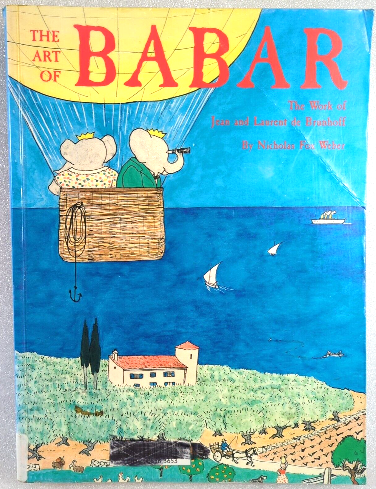 The Art of Babar: the Work of Jean and Laurent De Brunhoff by Nicholas Fox Weber